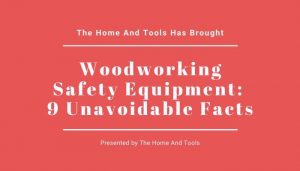 Woodworking Safety Equipment