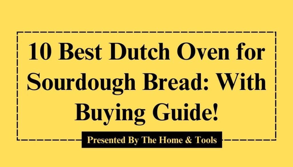 Best Dutch Oven for Sourdough Bread